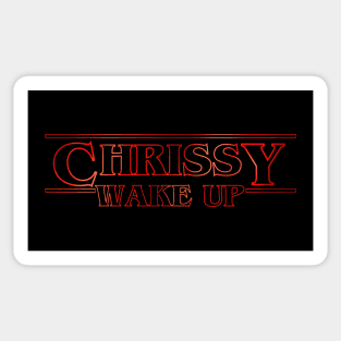 Chrissy Wake Up Sticker